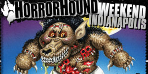 Episode 35 | HORRORHOUND WEEKEND w/ 40oz of HORROR